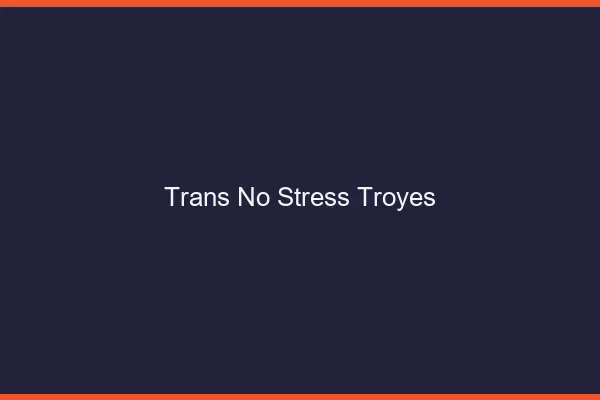 Trans No Stress Troyes