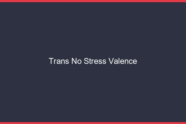 Trans No Stress Valence