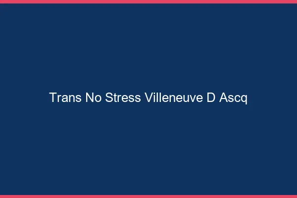 Trans No Stress Villeneuve-d'Ascq