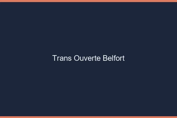 Trans Ouverte Belfort