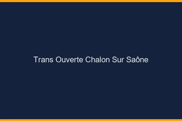 Trans Ouverte Chalon-sur-Saône