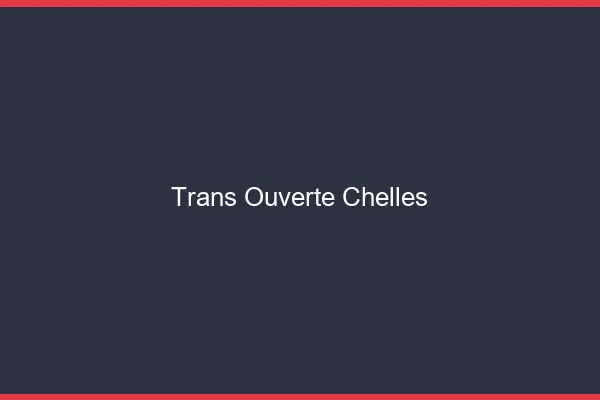 Trans Ouverte Chelles
