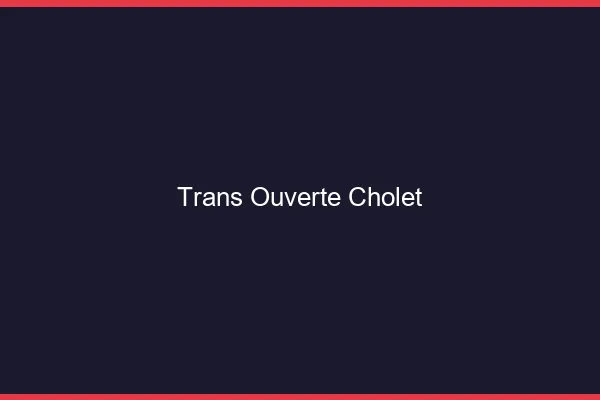 Trans Ouverte Cholet