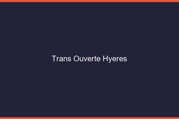 Trans Ouverte Hyères