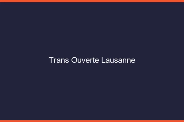 Trans Ouverte Lausanne