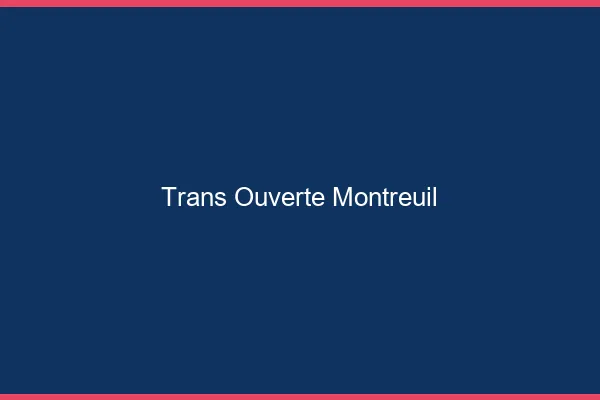 Trans Ouverte Montreuil