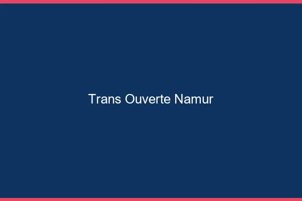 Trans Ouverte Namur