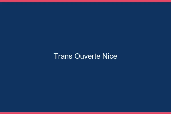 Trans Ouverte Nice