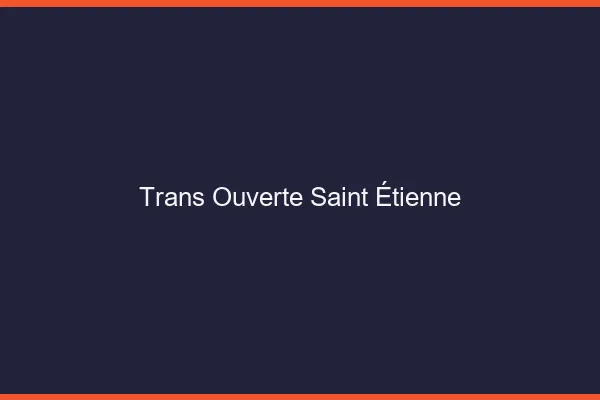 Trans Ouverte Saint-Étienne