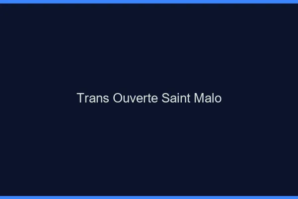 Trans Ouverte Saint-Malo