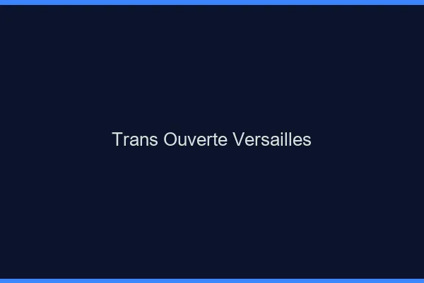 Trans Ouverte Versailles