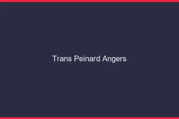 Trans Peinard Angers