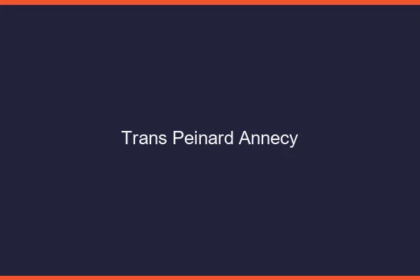 Trans Peinard Annecy