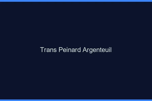 Trans Peinard Argenteuil