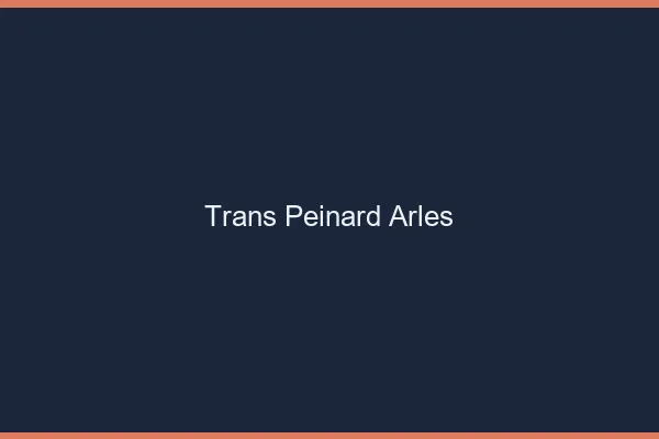 Trans Peinard Arles