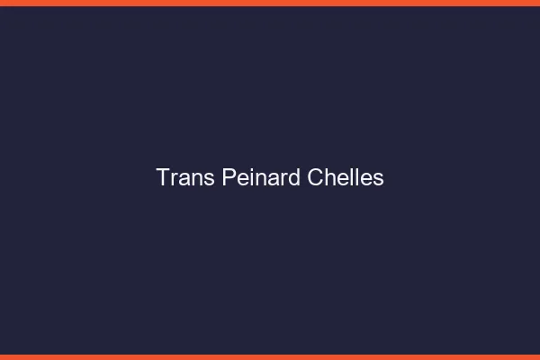 Trans Peinard Chelles