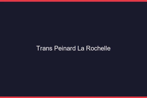 Trans Peinard La Rochelle