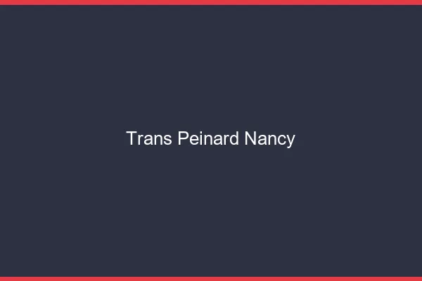 Trans Peinard Nancy
