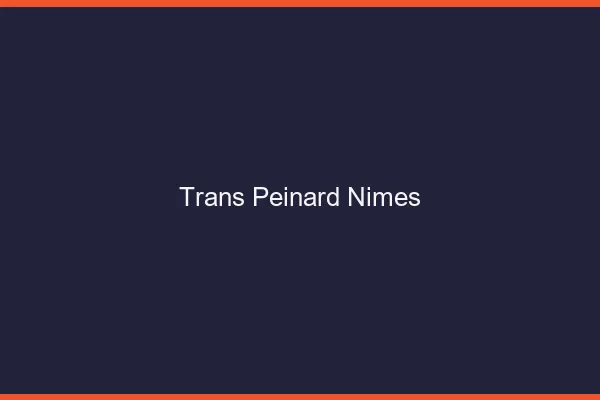 Trans Peinard Nîmes