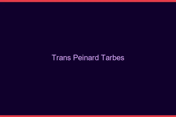 Trans Peinard Tarbes