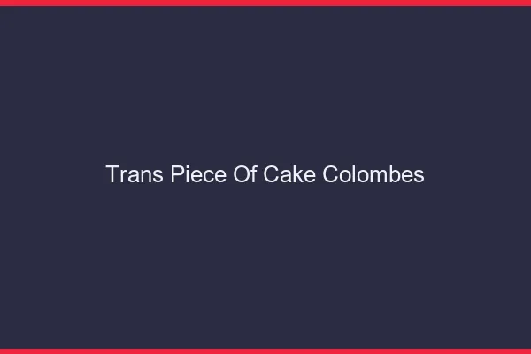 Trans Piece of Cake Colombes