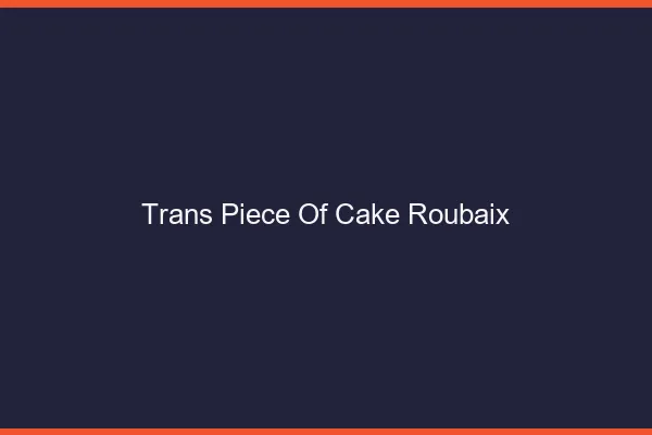 Trans Piece of Cake Roubaix