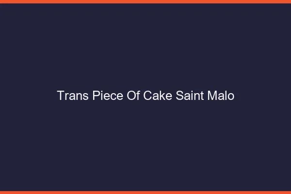Trans Piece of Cake Saint-Malo