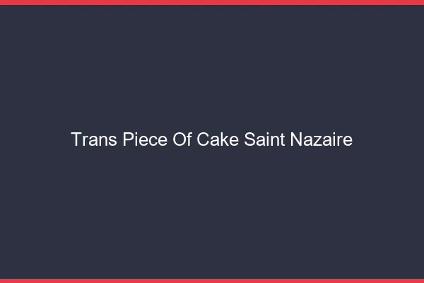 Trans Piece of Cake Saint-Nazaire