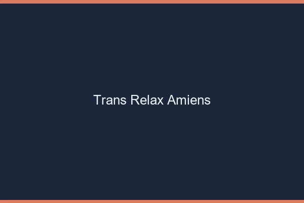 Trans Relax Amiens
