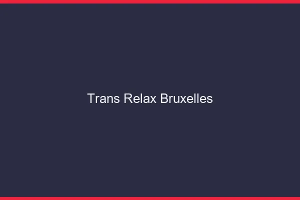 Trans Relax Bruxelles