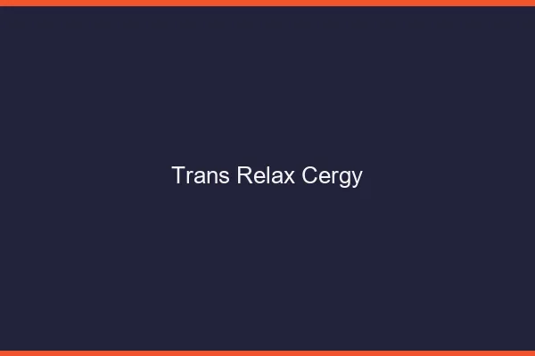 Trans Relax Cergy