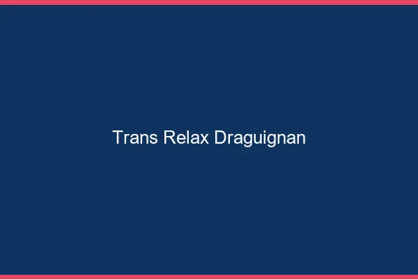 Trans Relax Draguignan
