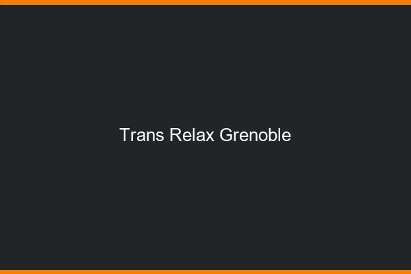 Trans Relax Grenoble