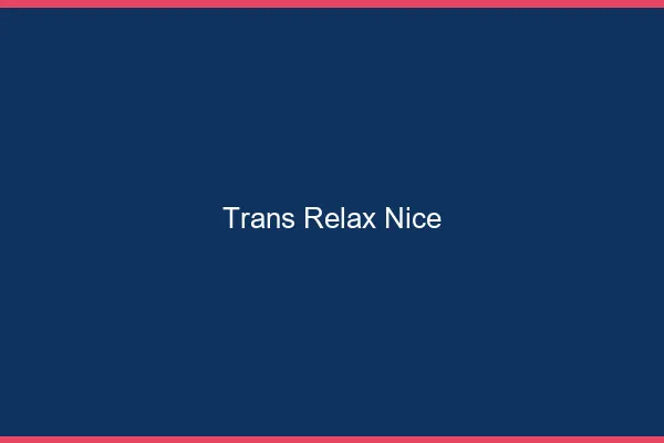 Trans Relax Nice