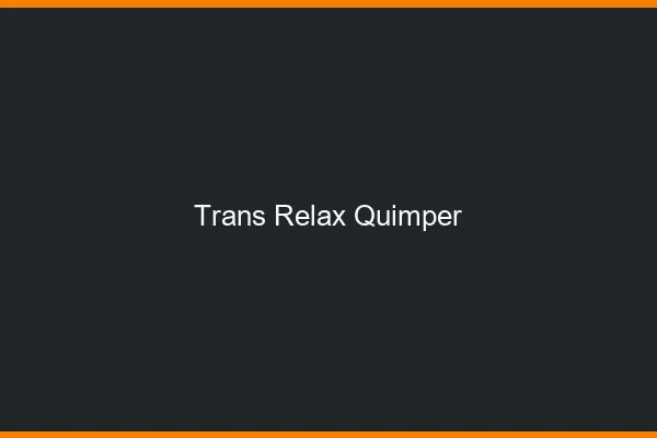 Trans Relax Quimper