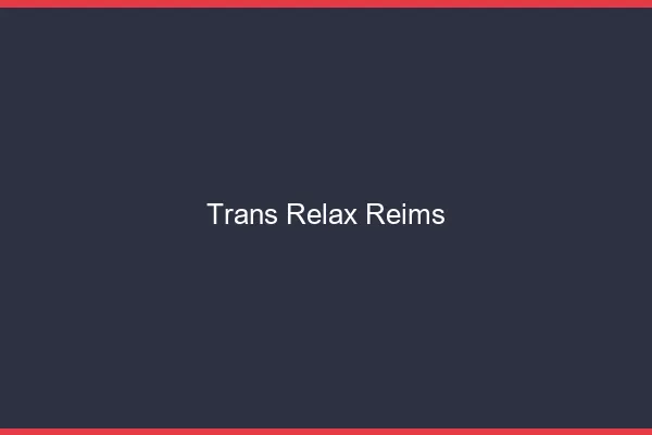 Trans Relax Reims