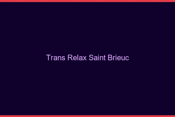 Trans Relax Saint-Brieuc