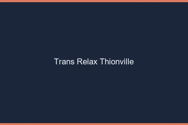 Trans Relax Thionville