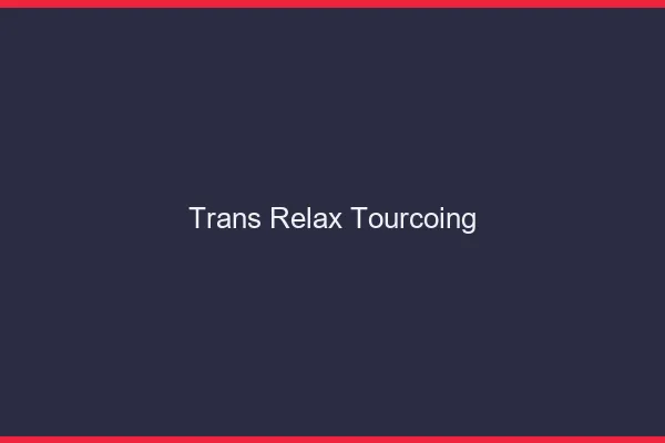 Trans Relax Tourcoing