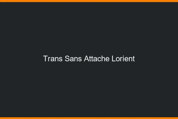 Trans Sans Attache Lorient