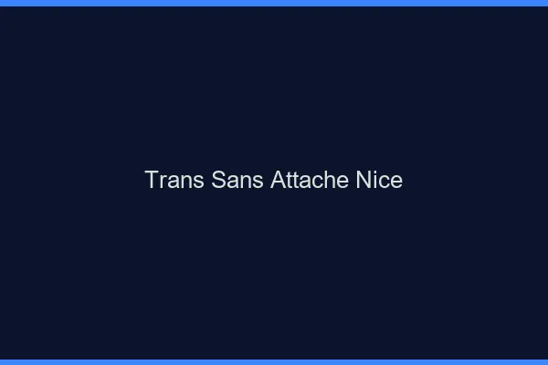 Trans Sans Attache Nice