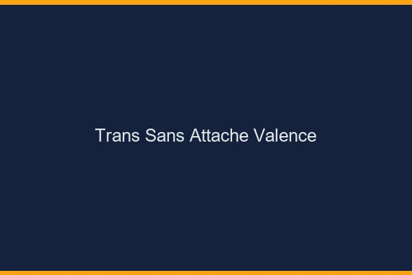 Trans Sans Attache Valence