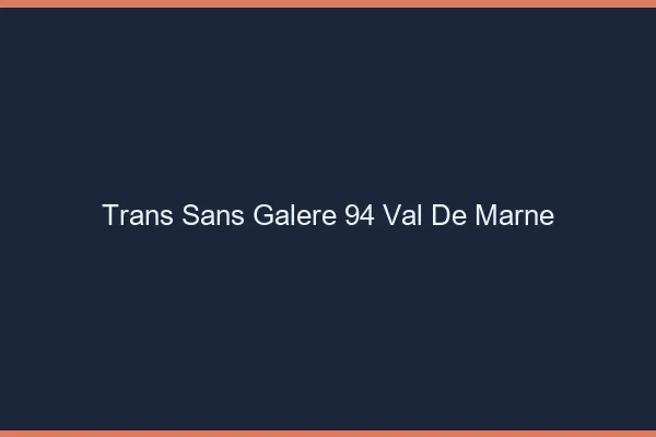 Trans Sans Galère 94 val-de-marne