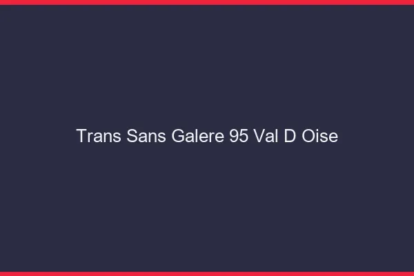 Trans Sans Galère 95 val-d-oise