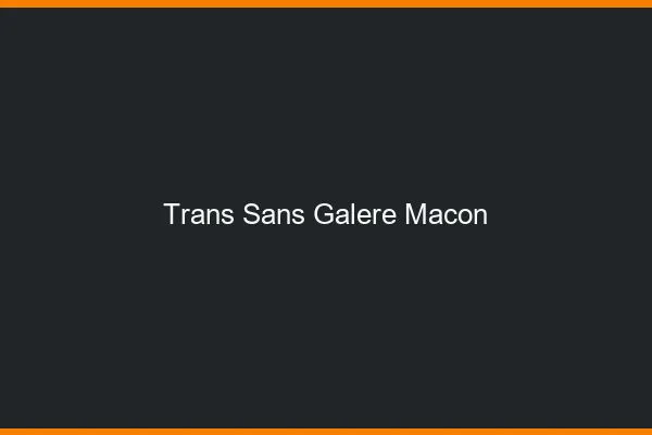 Trans Sans Galère Mâcon