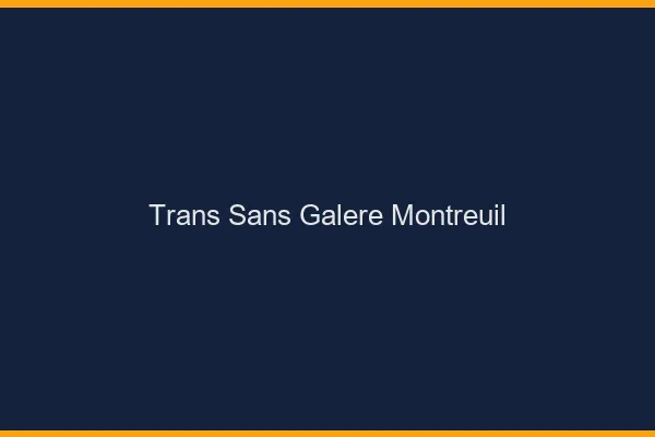 Trans Sans Galère Montreuil