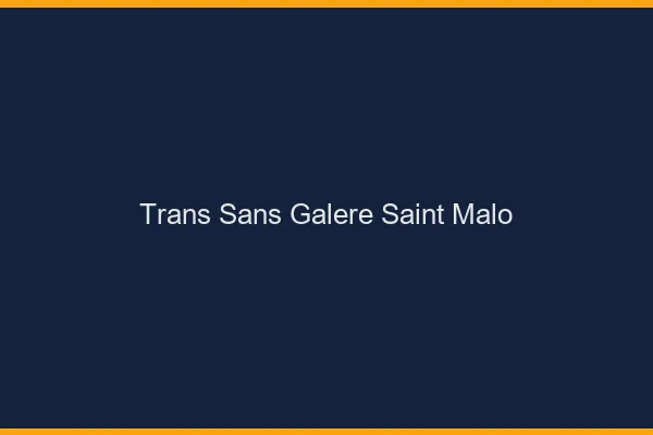 Trans Sans Galère Saint-Malo