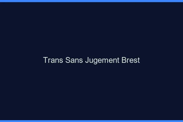 Trans Sans Jugement Brest