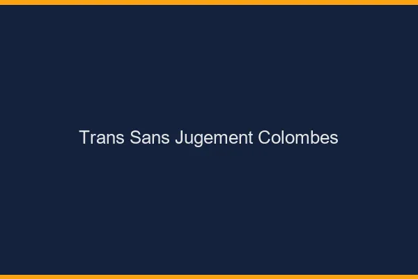 Trans Sans Jugement Colombes