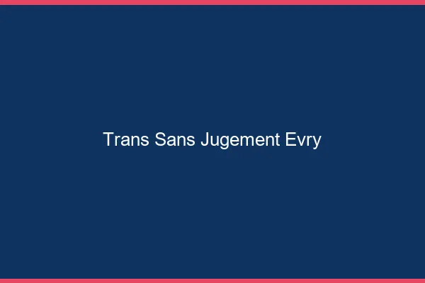 Trans Sans Jugement Évry